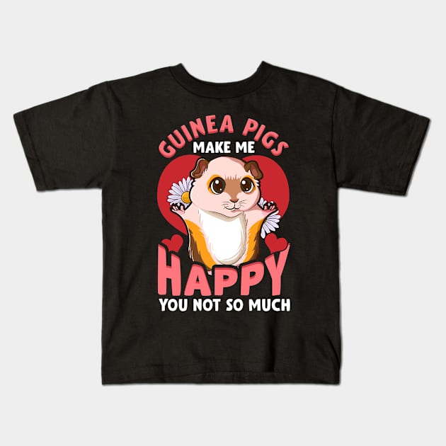 Guinea Pigs Make Me Happy You Not So Much Pun Kids T-Shirt by theperfectpresents